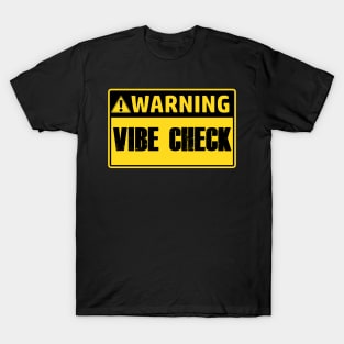 WARNING! Vibe Check T-Shirt